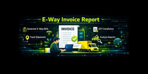 E-way invoice report