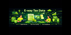 E-way tax data