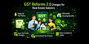 GST Reforms 2.0 changes for real estate industry