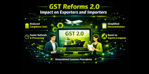 GST Reforms 2.0 impact on exporters and importers