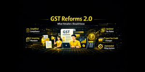 GST Reforms 2.0 What Retailers Should Know