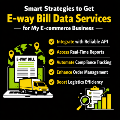 How to get e-way bill data services for my e-commerce business