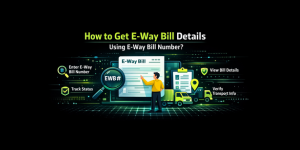 How to get e-way bill details using e-way bill number