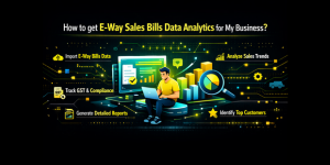 How to get e-way sales bills data analytics for my business