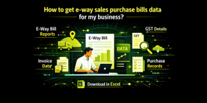 How to get e-way sales purchase bills data for my business